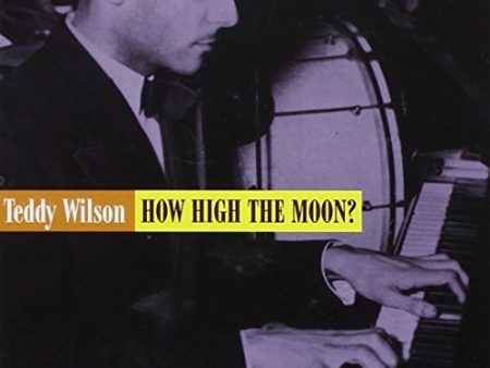 WILSON, TEDDY - HOW HIGH THE MOON Supply