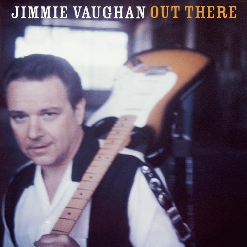 VAUGHAN, JIMMIE - OUT THERE Discount