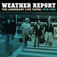 WEATHER REPORT - THE LEGENDARY LIVE TAPES 1978-1981 For Sale