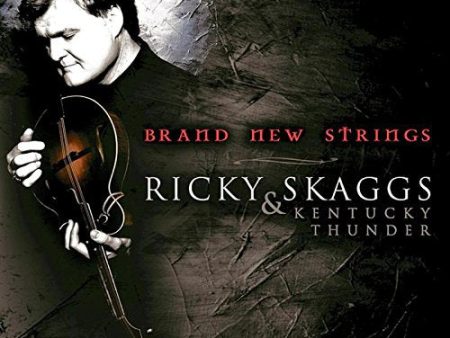 SKAGGS, RICKY - BRAND NEW STRINGS on Sale